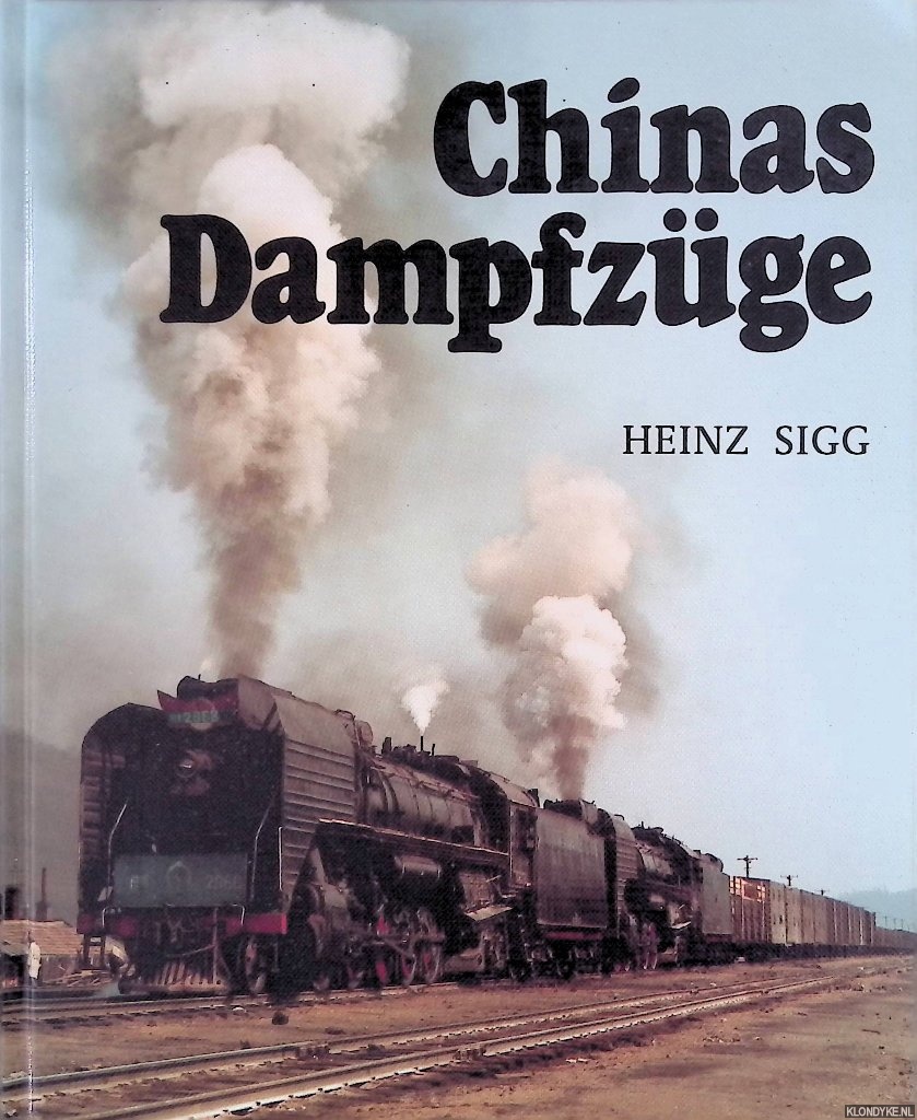 Sigg, Heinz - Chinas Dampfzge
