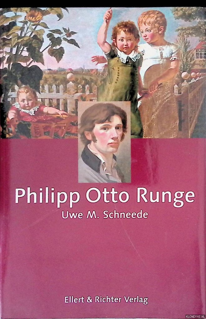 Schneede, Uwe - Philipp Otto Runge