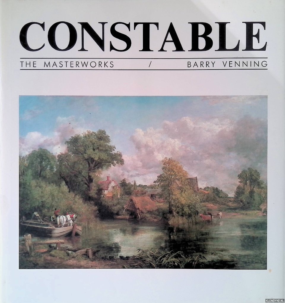 Venning, Barry - Constable: The Masterworks