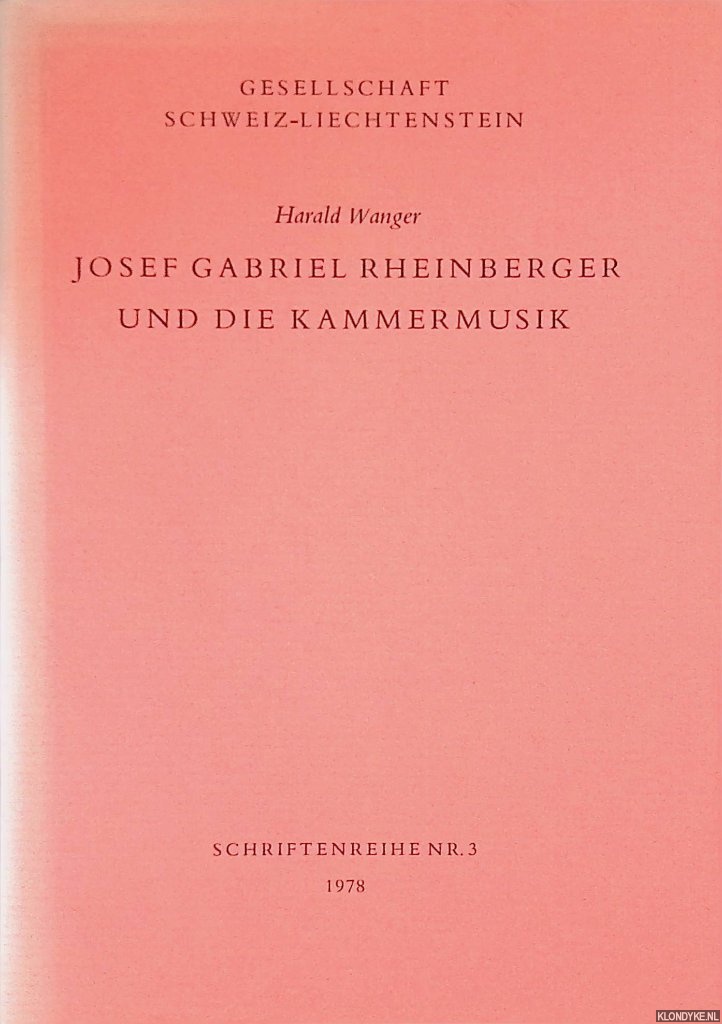 Wanger, Harald - Josef Gabriel Rheinberger und die Kammermusik
