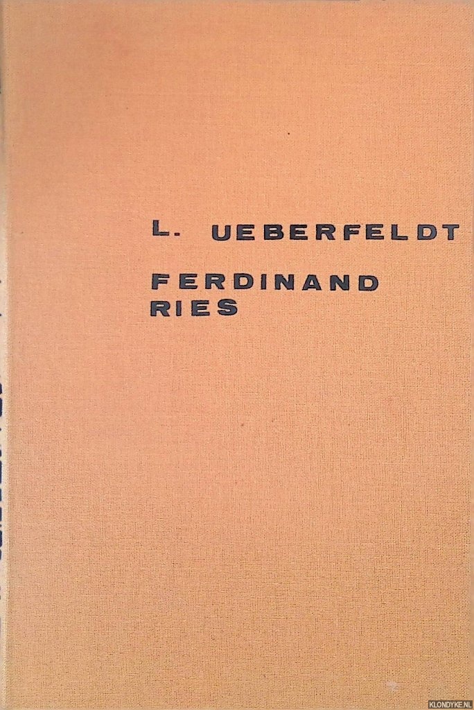 Ueberfeldt, Ludwig - Ferdinand Ries' Jugendentwicklung