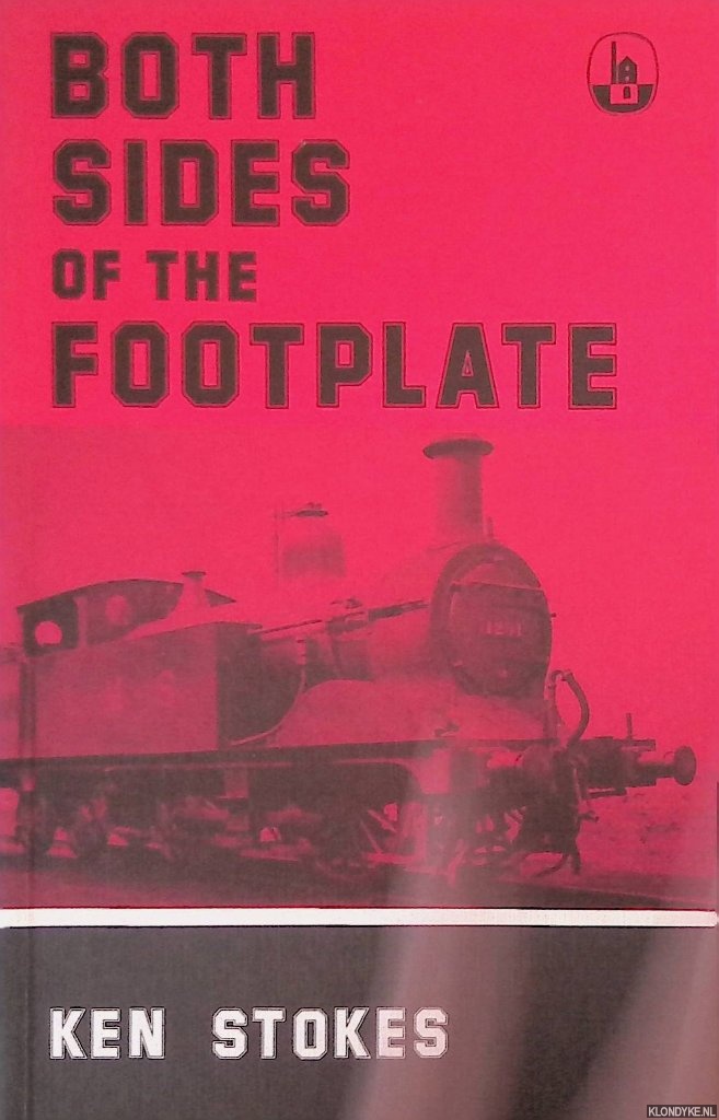 Stokes, Ken - Both Sides of the Footplate