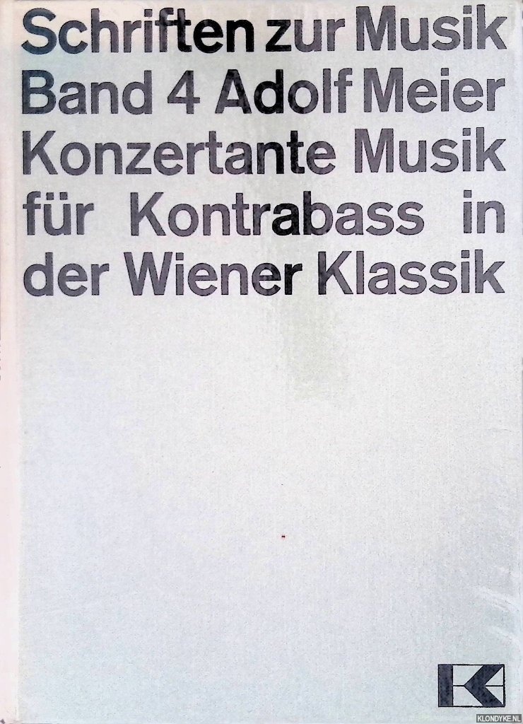 Meier, Adolf - Konzertante Musik fr Kontraba in der Wiener Klassik. Mit Beitrgen zur Geschichte des Kontrababaues in sterreich