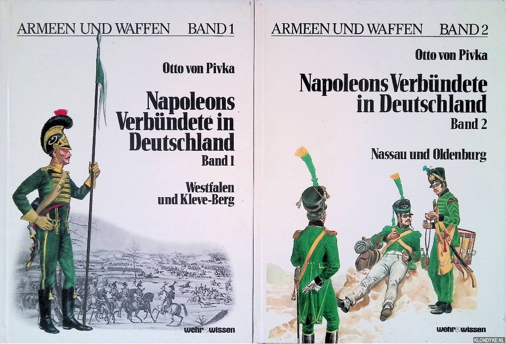 Pivka, Otto von - Napoleons Verbndete in Deutschland (2 volumes)