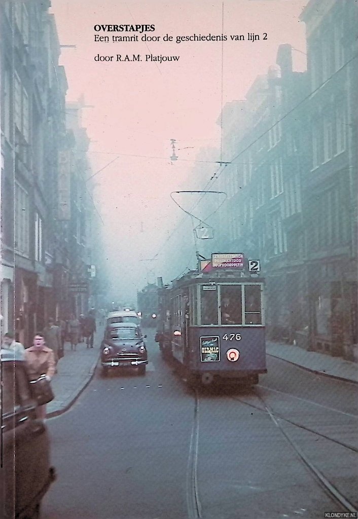 Platjouw, R.A.M. - Overstapjes: een tramrit door de geschiedenis van lijn 2