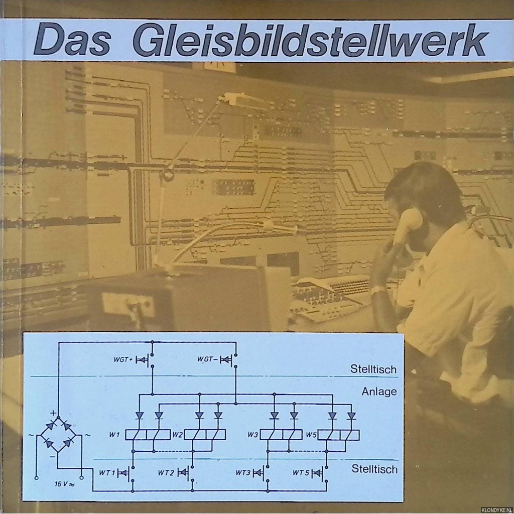 Duensing, Jrgen - Das Gleisbildstellwerk