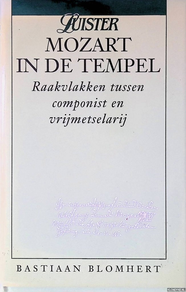 Blomhert, Bastiaan - Mozart in de tempel: raakvlakken tussen componist en vrijmetselarij