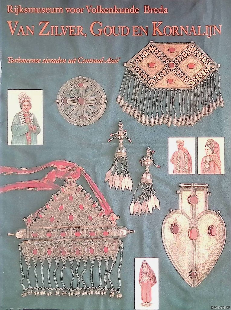 Munneke, Roelof - Van Zilver, Goud en Kornalijn: Turkmeense sieraden uit Centraal-Azi + 8 ansichtkaarten