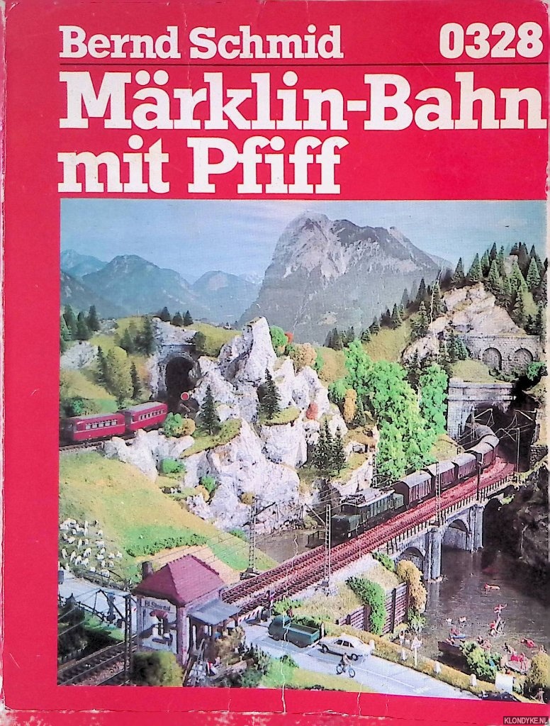 Schmid, Bernd - Mrklin-Bahn mit Pfiff: neue Tips und Baubeschreibungen fr den anspruchsvollen Modellbahner