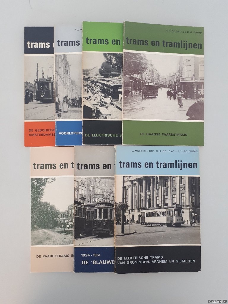 Mulder, J. & L.J.P. Albers & T. Olthoff & R.F. de Bock - en anderen - Trams en tramlijnen (7 delen)