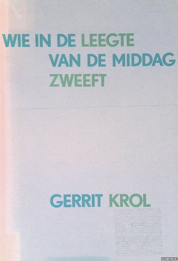 Krol, Gerrit - Wie in de leegte van de middag zweeft