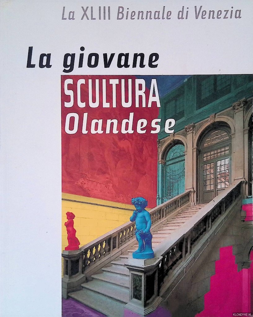 Tuyl, Gijs van - La giovane scultura Olandese: La XLIII Biennale di Venezia