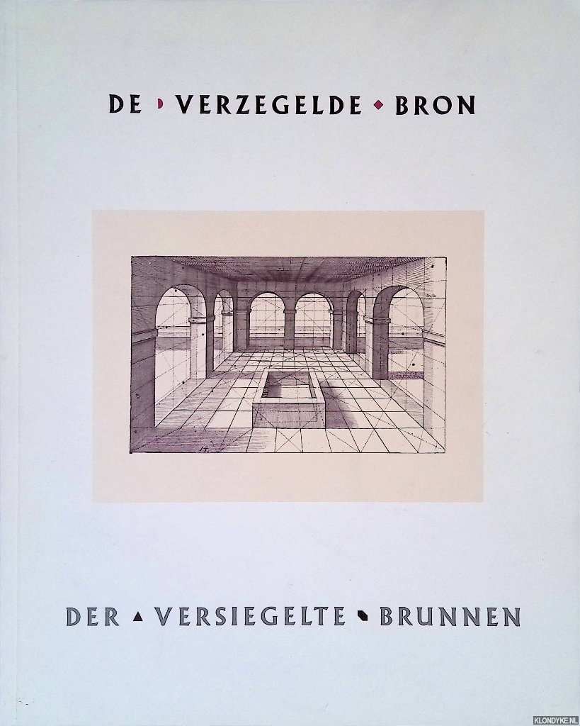 Geer, Cees van der & Gosse Oosterhof - De Verzegelde Bron = Der versiegelte Brunnen