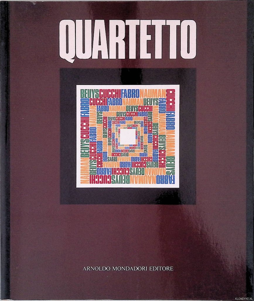 Bonito Oliva, Achille - and others (editors) - Quartetto: Joseph Beuys, Enzo Cucchi, Luciano Fabro, Bruce Nauman
