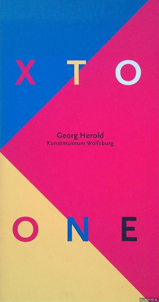 Speck, Reiner & Johannes Meinhardt - and others - Georg Herold: X to One