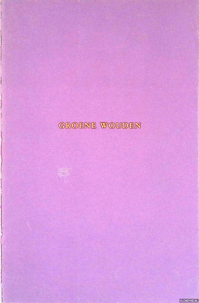Oxenaar, R.W.D. (voorwoord) - Groene wouden: Robert O'Brien, Niek Kemps, Arno van der Mark