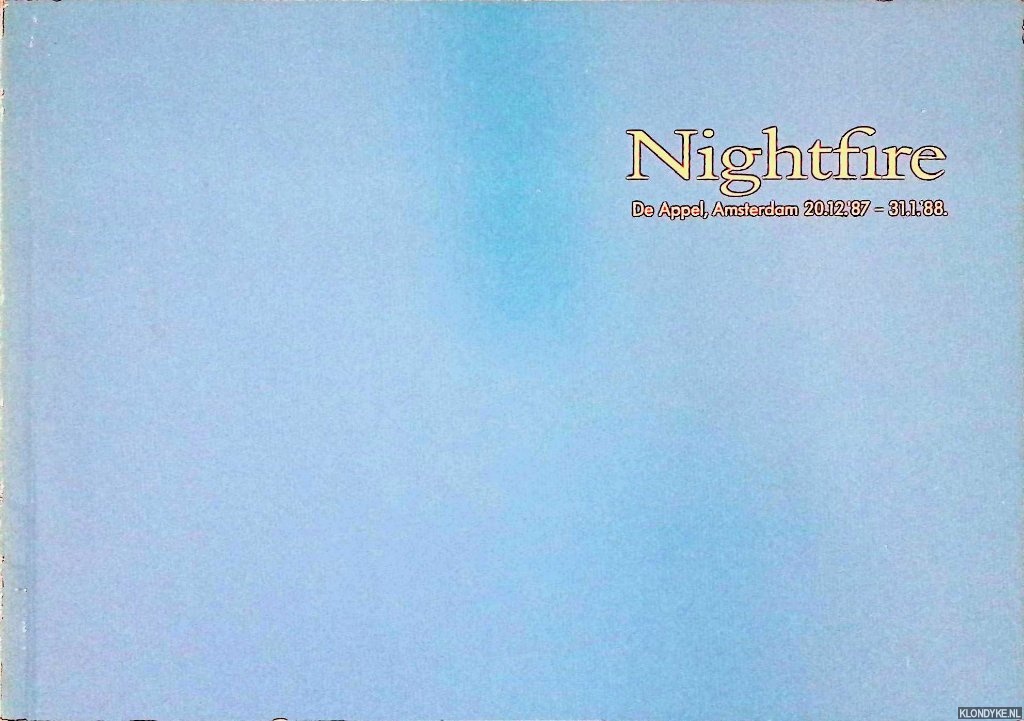 Duyn, Edna van - Nightfire: De Appel, Amstredam 20,12,'87-31,1,'88
