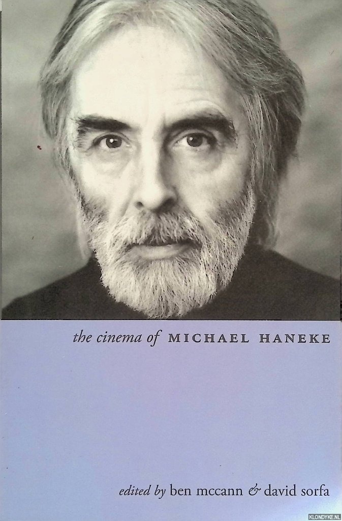 McCann, Ben & David Sorfa - The Cinema of Michael Haneke: Europe Utopia