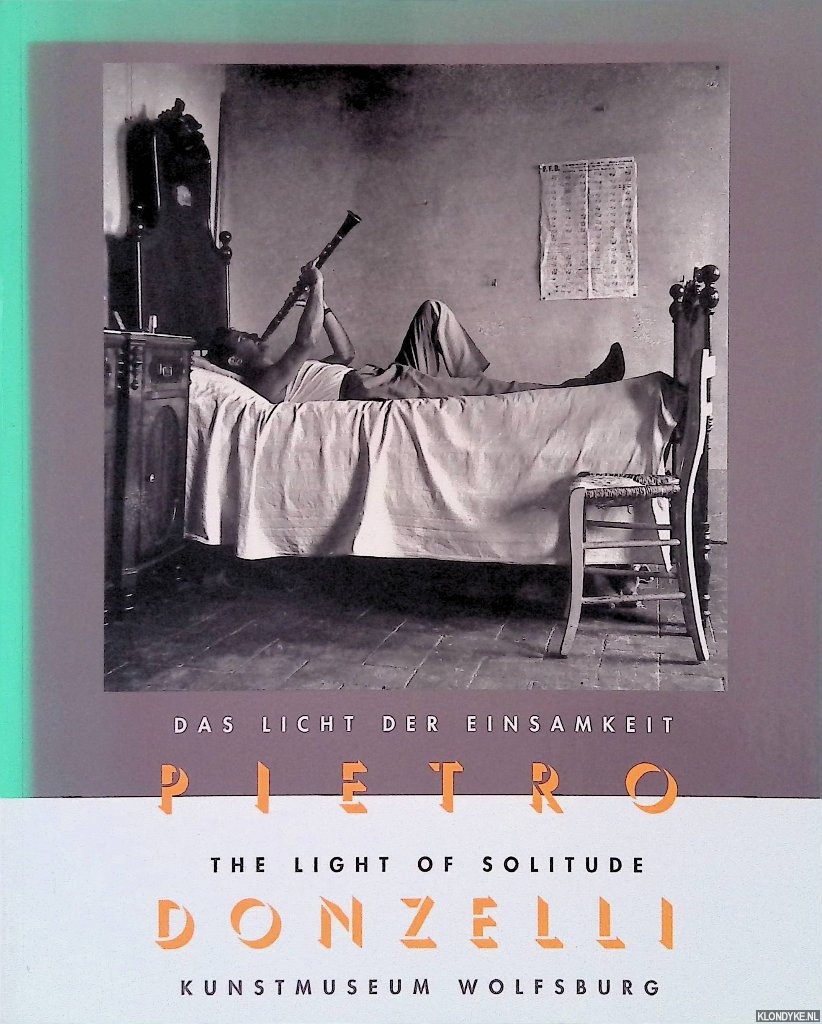 Tuyl, Gijs van - and others - Pietro Donzelli: Das Licht der Einsamkeit = The Light of Solitude