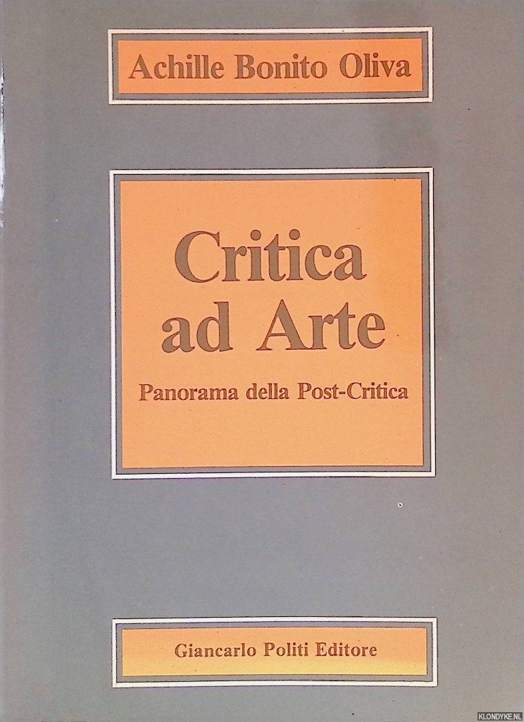 Oliva, Achille Bonito - Critica ad Arte: Panorama della Post-Critica