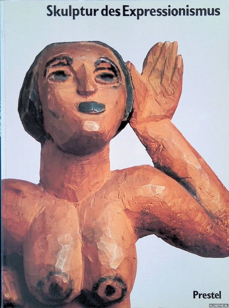 Barron, Stephanie - Skulptur des Expressionismus