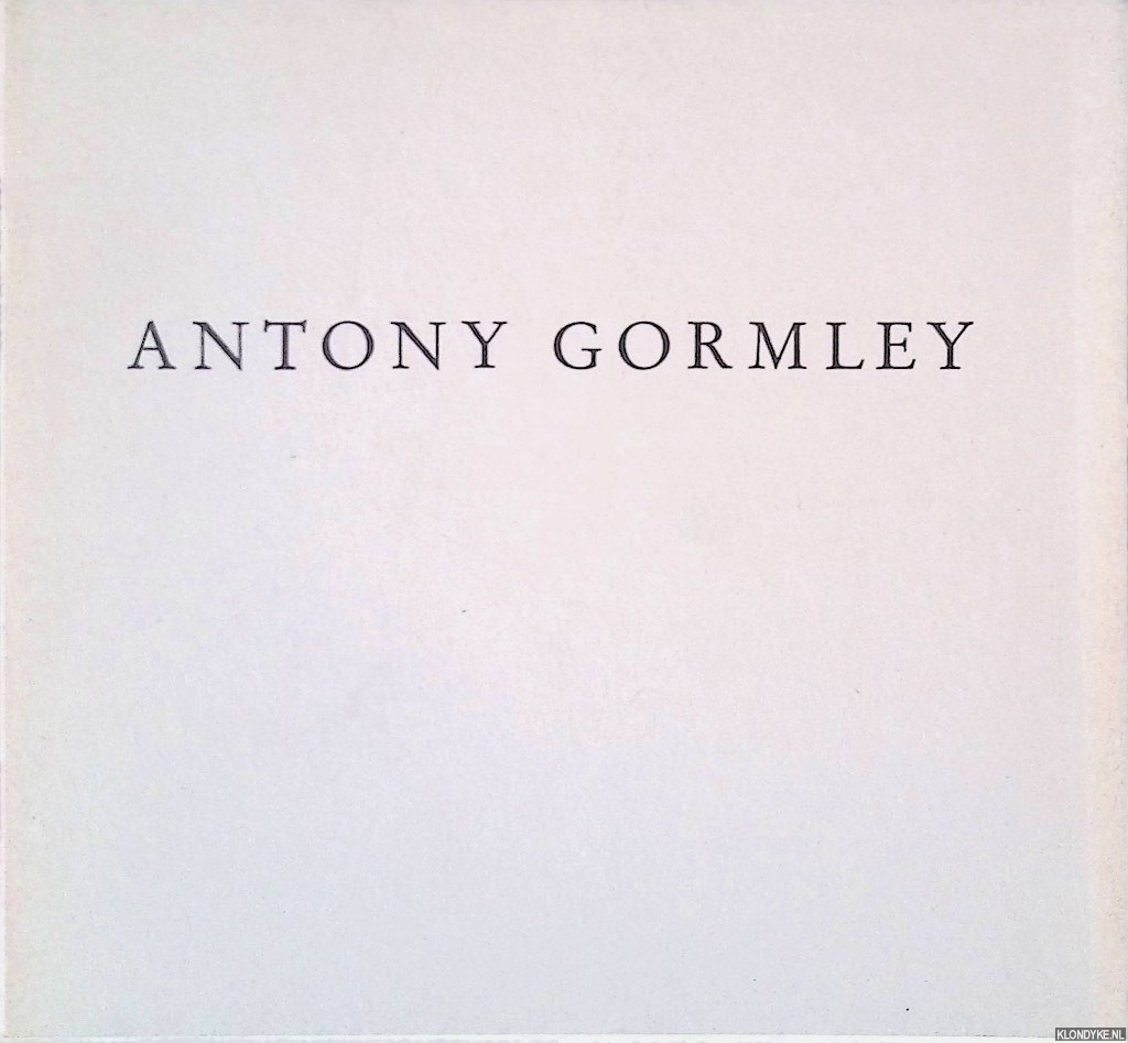 Warman, Alister (foreword) - Antony Gormley: Five works