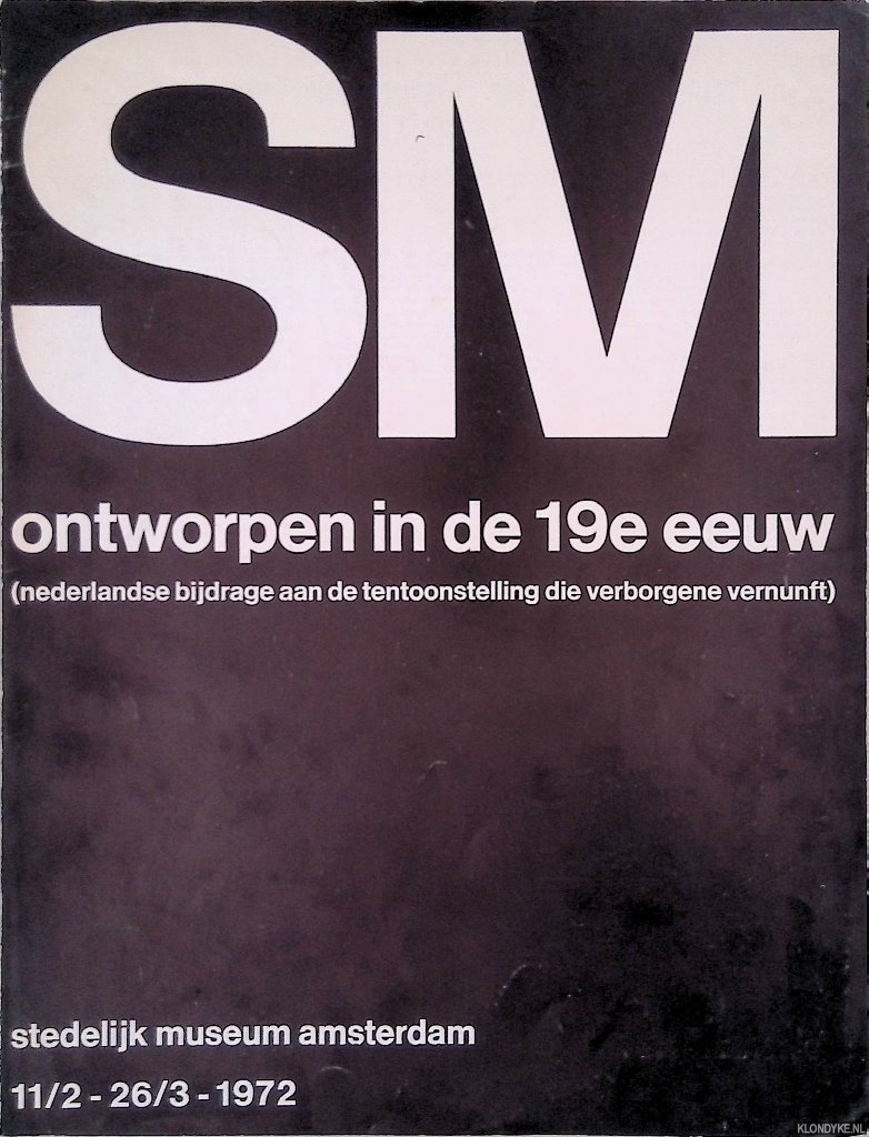 Peeters, C.J.A.C. - en anderen - Ontworpen in de 19e eeuw (Nederlandse bijdrage aan de tentoonstelling Die verborgene Vernunft)