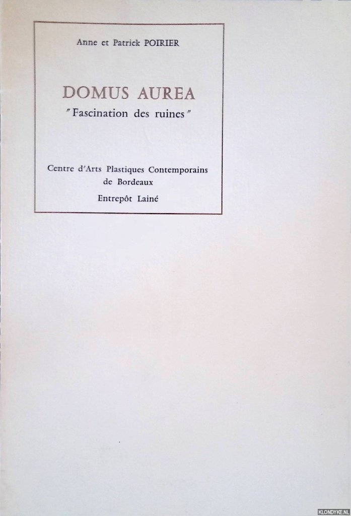 Poirier, Anne & Patrick Poirier - Domus Aurea: 