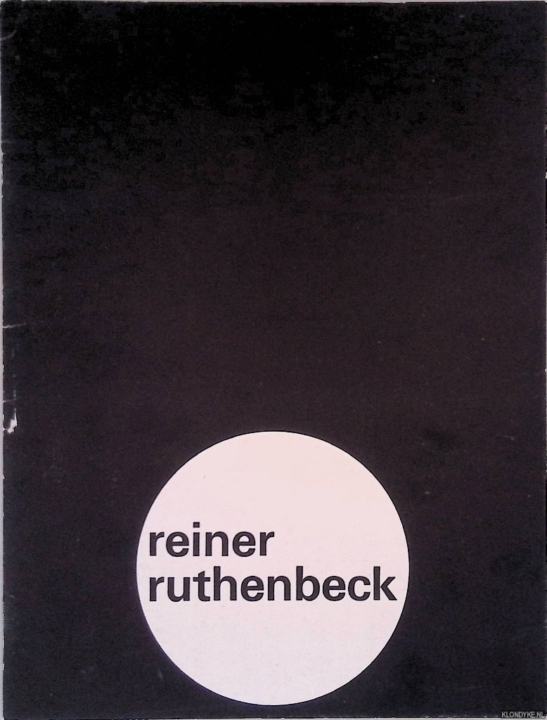 Bloem, Marja & Wim Crouwel (design) - Stedelijk Museum Amsterdam: Reiner Ruthenbeck