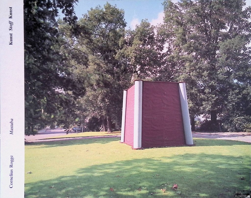 Rogge, Cornelius - Cornelius Rogge: Mastaba: Kunst Stoff Kunst