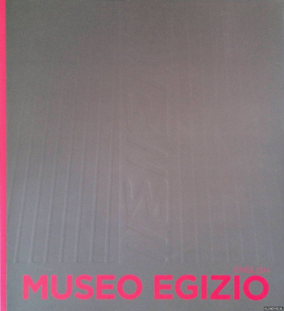 Bonacini, P. (editor) - Museo Egizio