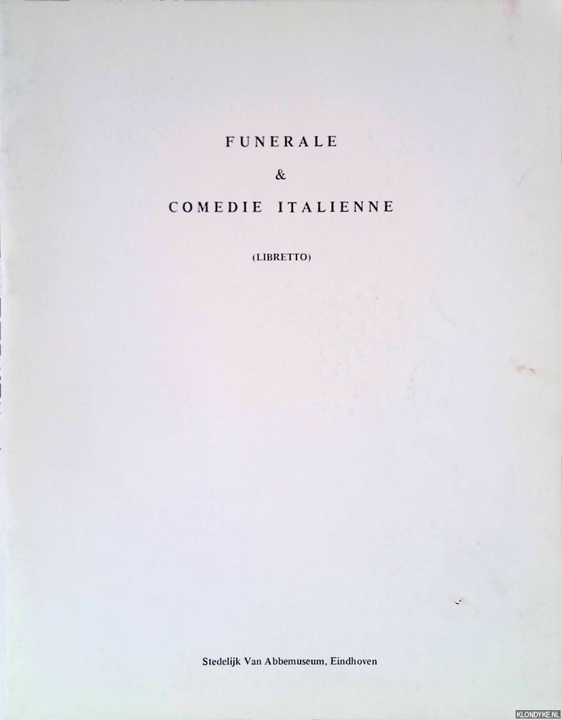 Matteis-Vogels, F. (vertaling) - Funerale & Comedie Italienne (Libretto)