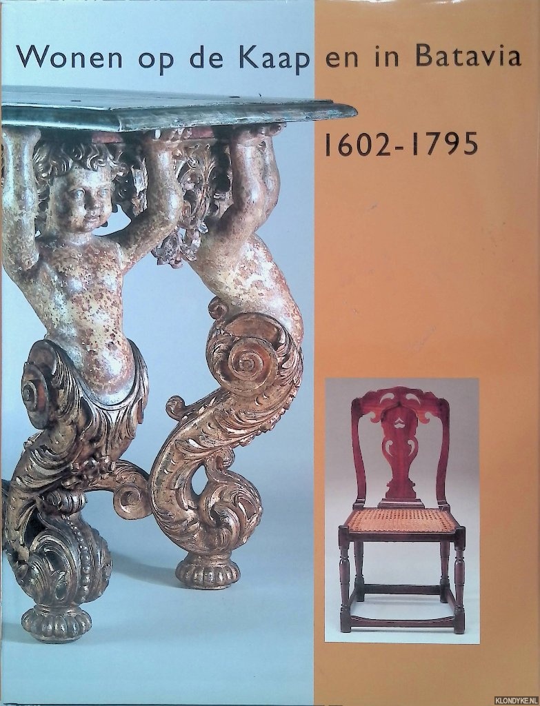 Geijn-Verhoeven, Monique van de - Wonen op de Kaap en in Batavia 1602-1795