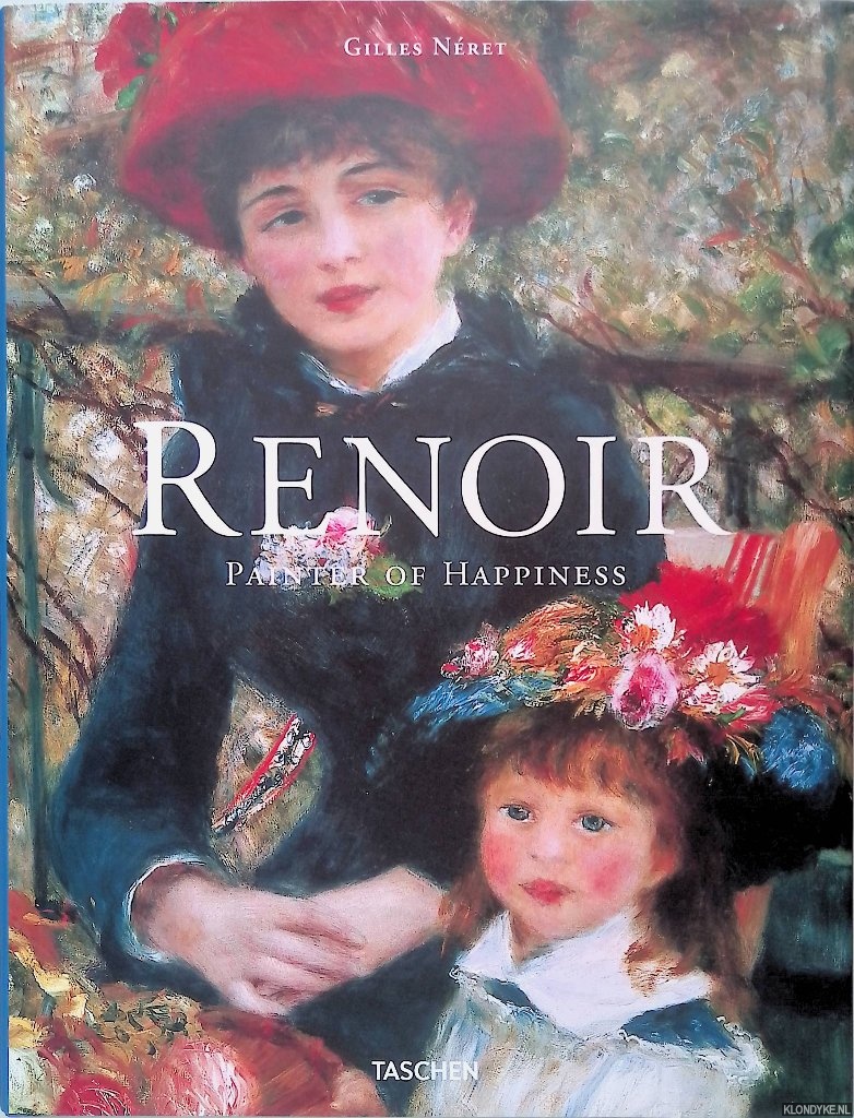 Nret, Gilles - Renoir: Painter of Happiness