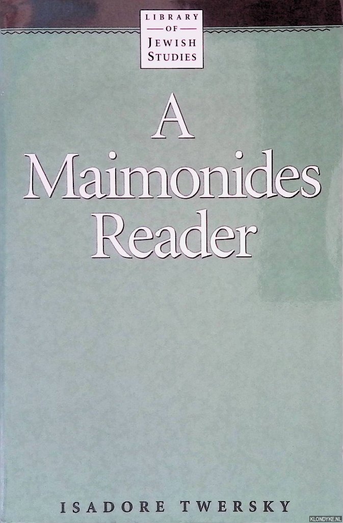 Twersky, Isadore (editor) - A Maimonides Reader