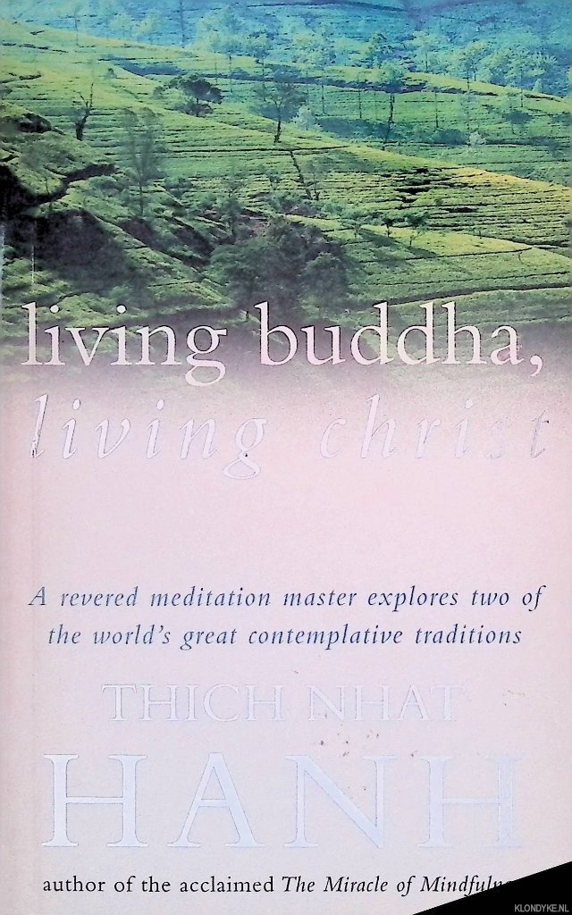 Hanh, Thich Nhat - Living Buddha, Living Christ