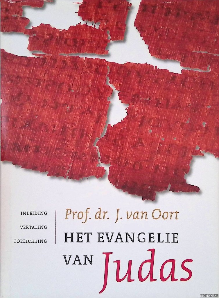 Oort, Prof. Dr. J. van ( inleiding, vertaling en toelichting) - Het evangelie van Judas