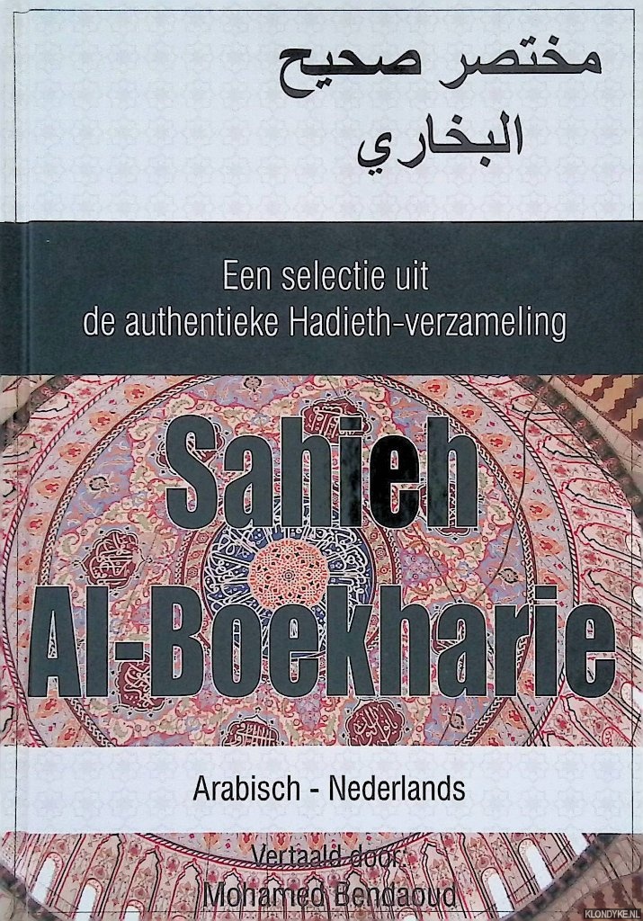 Bendaoud, Mohamed - Een selectie uit de authentieke Hadieth-verzameling Sahieh