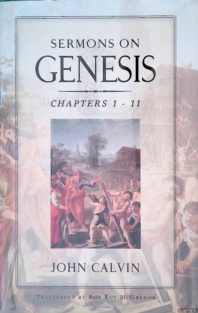 Calvin, John - Sermons on Genesis Chapters 1-11