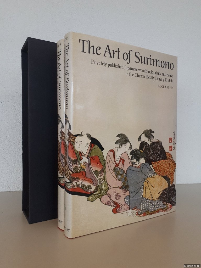Keyes, Roger - The Art of Surimono: Privately Published Japanese Woodblock Prints and Books in the Chester Beatty Library, Dublin (2 volumes)