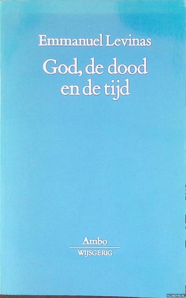 Levinas, Emmanuel - God, de dood en de tijd: Sorbonne colleges
