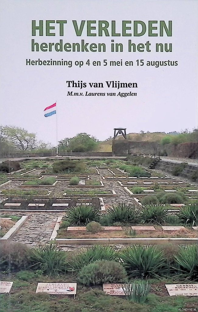 Vlijmen, Thijs van - Het verleden herdenken in het nu