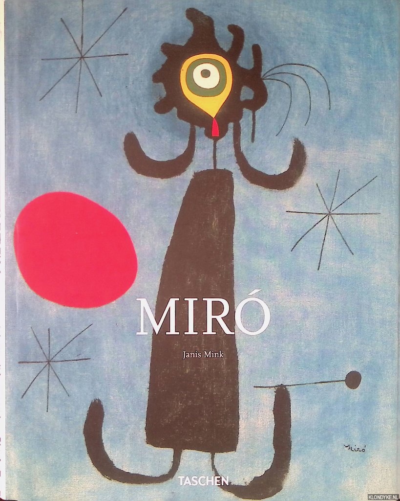 Mink, Janis - Joan Mir 1893-1983: de dichter onder de surrealisten