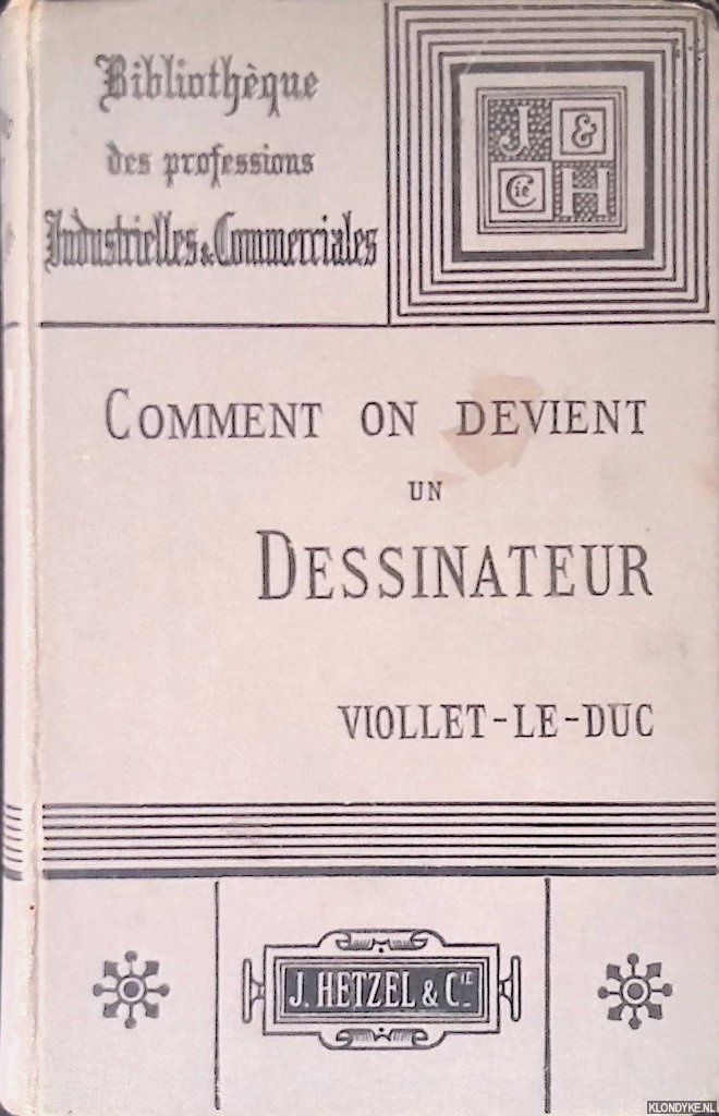 Viollet-le-Duc, Eugne-Emmanuel - Comment on devient un dessinateur: ouvrage orn de 110 dessins par l'auteur - dix-huitime dition