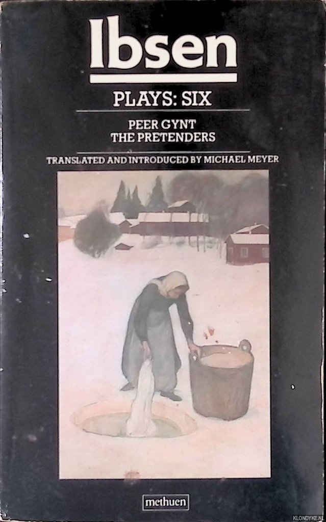 Ibsen, Henrik - Isben Plays: Six: Peer Gynt; The Pretenders