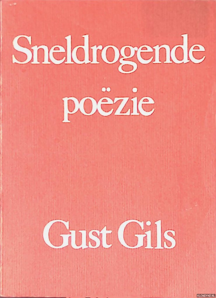 Gils, Gust - Sneldrogende pozie
