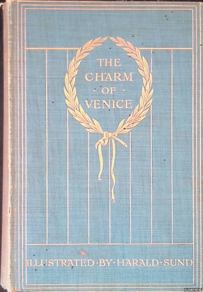 Hyatt, Alfred H. (compiler) & Harald Sund (illustrations) - The Charm of Venice: An Anthology