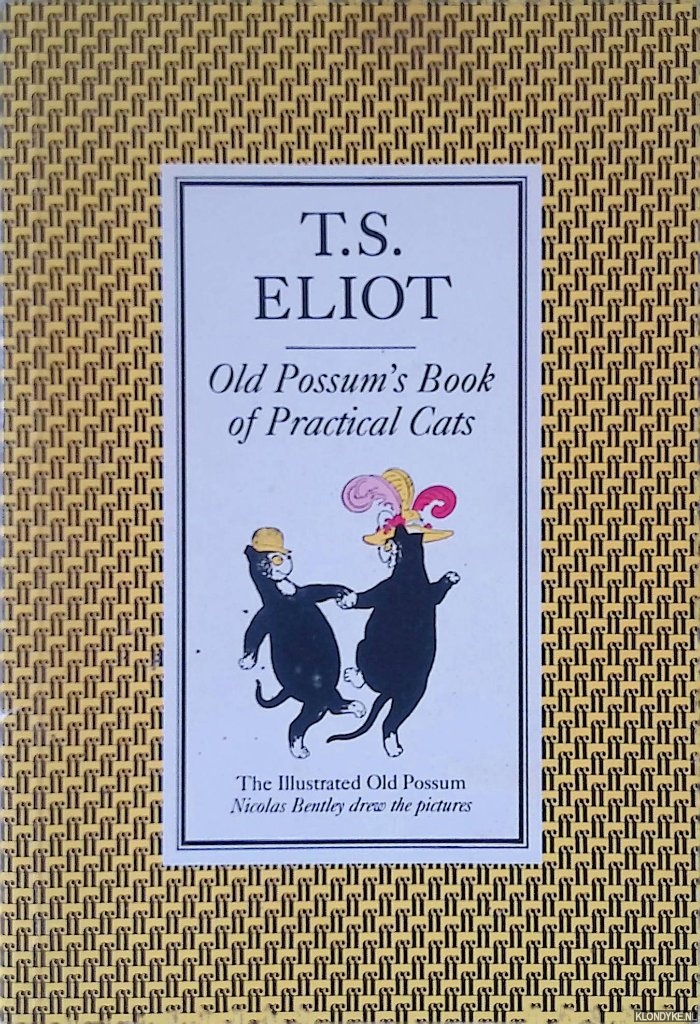 Eliot, T.S. - The Illustrated Old Possum: Old Possum's Book of Practical Cats
