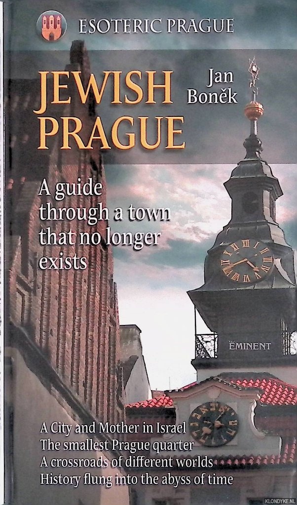 Bonek, Jan - Jewish Prague: A guide through a town that no longer exists