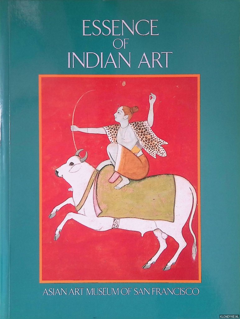 Goswamy, B.N. - Essence of Indian Art